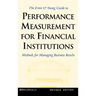 Ernst and Young Guide to Performance Measurement for Financial Institutions: Methods for Managing Business Results