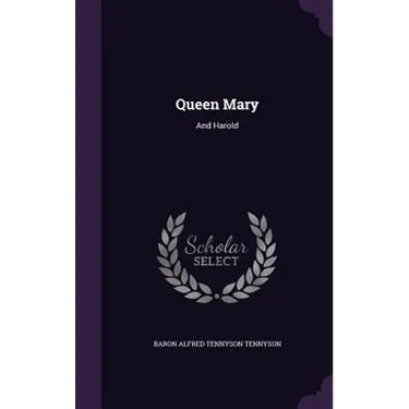 Queen Mary: And Harold