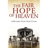 The Fair Hope of Heaven