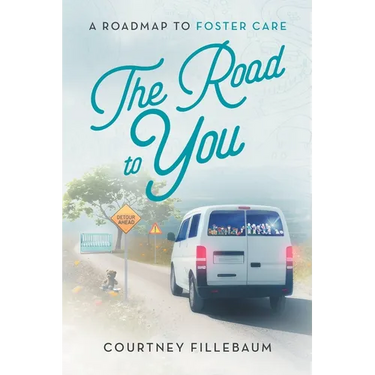 The Road to You: A Roadmap to Foster Care
