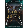 The Fairies Want Me Dead: A Fae Defence Society Novel