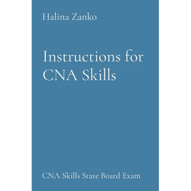 Instructions for CNA Skills: CNA Skills State Board Exam