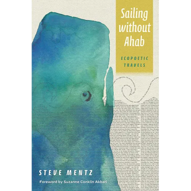 Sailing Without Ahab: Ecopoetic Travels