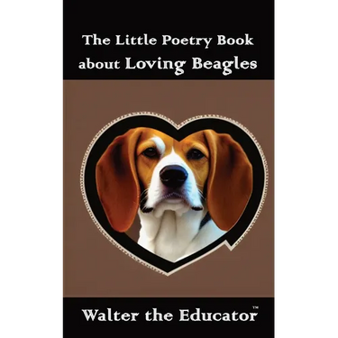 The Little Poetry Book about Loving Beagles