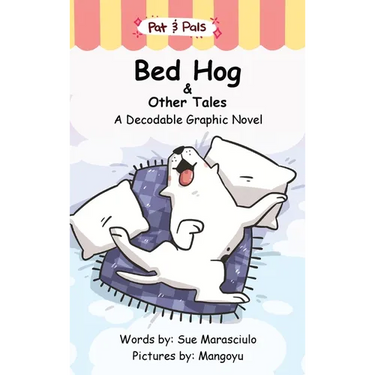 Bed Hog & Other Tales: A Decodable Graphic Novel
