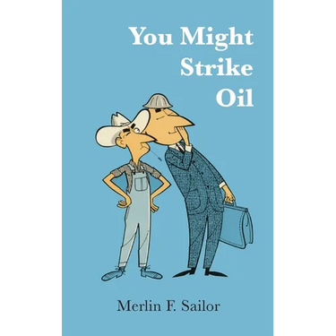 You Might Strike Oil