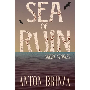 Sea of Ruin: Short Stories