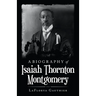 A Biography of Isaiah Thornton Montgomery