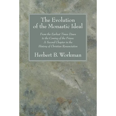 The Evolution of the Monastic Ideal