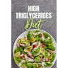 High Triglycerides Diet: A Beginner's 3-Week Step-by-Step Guide With Curated Recipes and a 7-Day Meal Plan