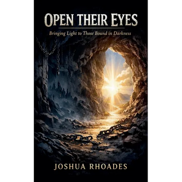 Open Their Eyes - Bringing Light to Those Bound in Darkness