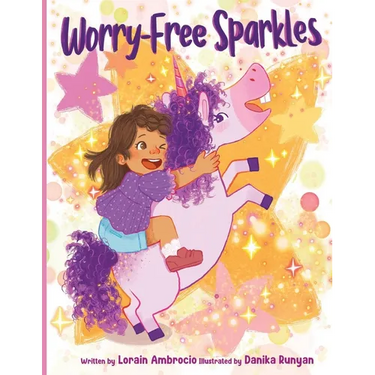 Worry-Free Sparkles: A Magical Adventure of Overcoming Worries