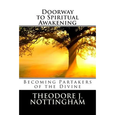Doorway to Spiritual Awakening: Becoming Partakers of the Divine