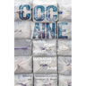 Cocaine: The Global Reach of the World's Most Lucrative Illicit Drug