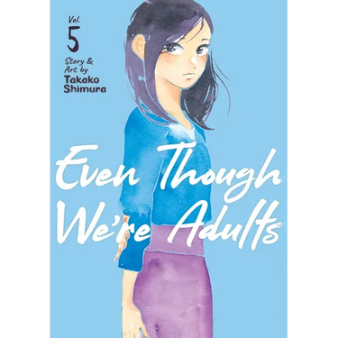 Even Though We're Adults Vol. 5
