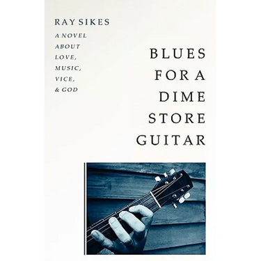 Blues for a Dime Store Guitar