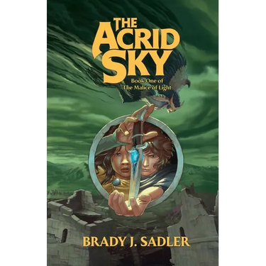 The Acrid Sky: Book One of The Malice of Light