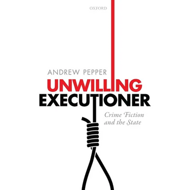 Unwilling Executioner: Crime Fiction and the State