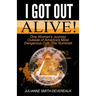I Got Out Alive!: One Woman's Journey Outside of America's Most Dangerous Cult, The Illuminati