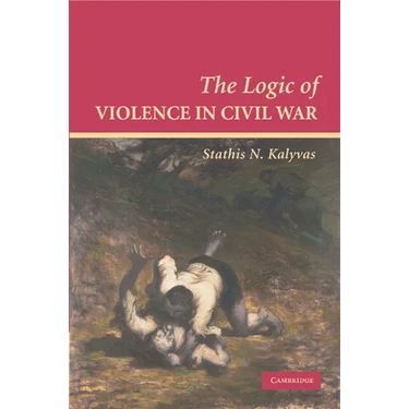 The Logic of Violence in Civil War