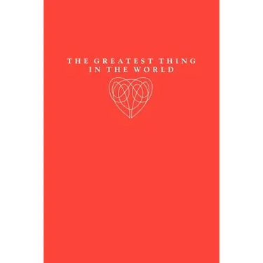 The Greatest Thing in the World