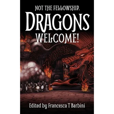 Not The Fellowship. Dragons Welcome!