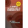 A Simple Introduction to Chemistry