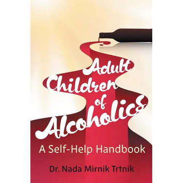 Adult Children of Alcoholics: A self-help handbook