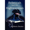 Rebeccah and the Highwayman