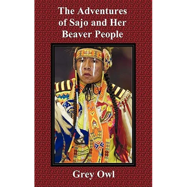 The Adventures of Sajo and Her Beaver People