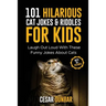 101 Hilarious Cat Jokes & Riddles For Kids: Laugh Out Loud With These Funny Jokes About Cats (WITH 35+ PICTURES)!