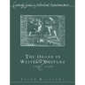 The Organ in Western Culture, 750 1250