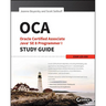 Oca: Oracle Certified Associate Java SE 8 Programmer I Study Guide: Exam 1Z0-808