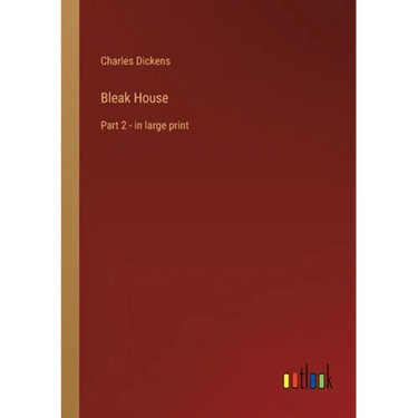 Bleak House: Part 2 - in large print