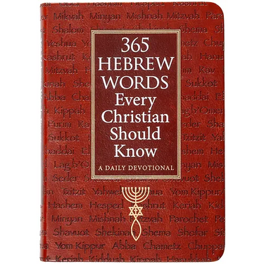 365 Hebrew Words Every Christian Should Know: A Daily Devotional