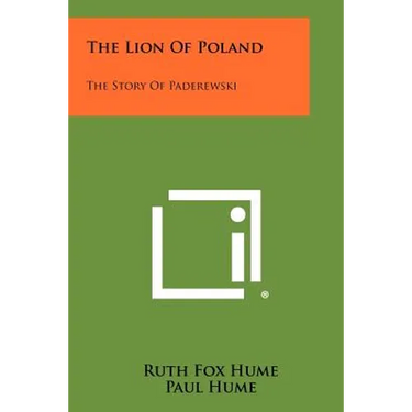 The Lion Of Poland: The Story Of Paderewski
