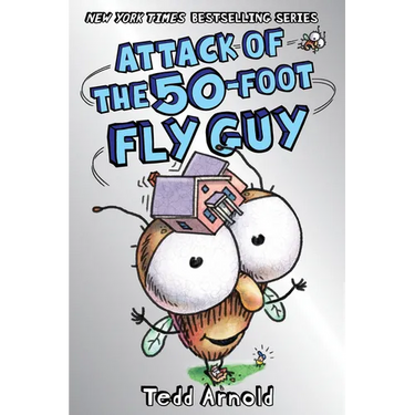 Attack of the 50-Foot Fly Guy! (Fly Guy #19)