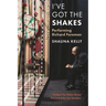 I've Got the Shakes: Performing Richard Foreman