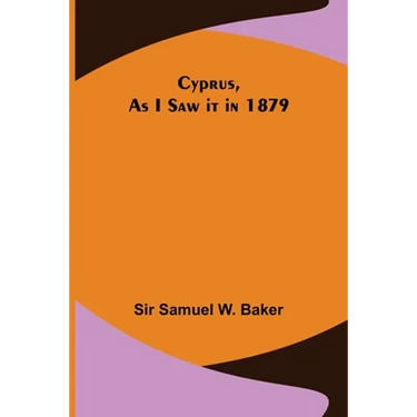 Cyprus, As I Saw it in 1879