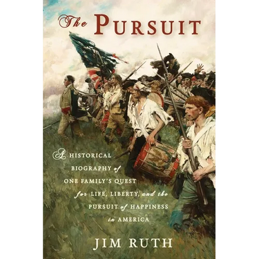 The Pursuit: A Historical Biography of One Family's Quest for Life, Liberty, and the Pursuit of Happiness in America