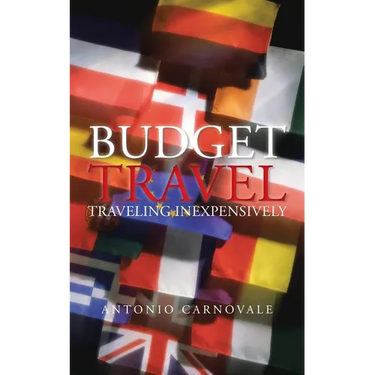 Budget Travel: Traveling Inexpensively
