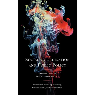 Social Coordination and Public Policy: Explorations in Theory and Practice
