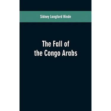 The fall of the Congo Arabs