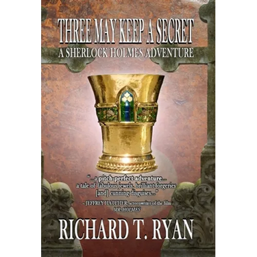 Three May Keep A Secret - A Sherlock Holmes Adventure