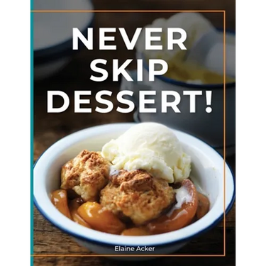Never Skip Dessert
