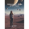 Abducted By Aliens & Off Planet: Book 2 of The Abducted Saga