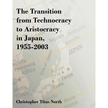 The Transition from Technocracy to Aristocracy in Japan, 1955-2003