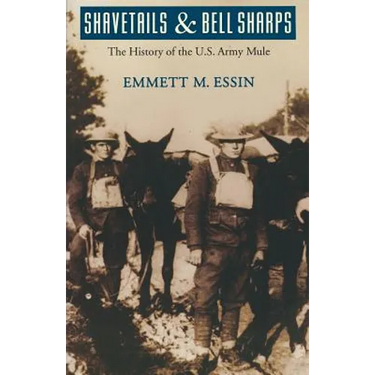 Shavetails and Bell Sharps: The History of the U.S. Army Mule