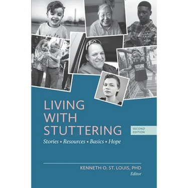 Living with Stuttering: Stories, Basics, Resources, and Hope
