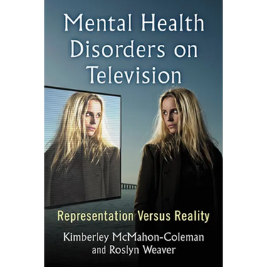 Mental Health Disorders on Television: Representation Versus Reality